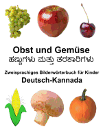 Deutsch-Kannada Obst und Gemse Zweisprachiges Bilderwrterbuch fr Kinder