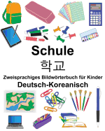 Deutsch-Koreanisch Schule Zweisprachiges Bildwrterbuch f?r Kinder