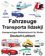 Deutsch-Lettisch Fahrzeuge Zweisprachiges Bildwrterbuch fr Kinder