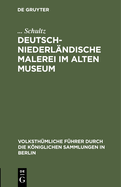 Deutsch-Niederl?ndische Malerei im Alten Museum