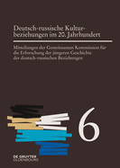 Deutsch-russische Kulturbeziehungen im 20. Jahrhundert. Einflsse und Wechselwirkungen