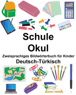 Deutsch-Trkisch Schule/Okul Zweisprachiges Bildwrterbuch fr Kinder