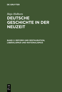 Deutsche Geschichte in der Neuzeit, Band 2, Reform und Restauration, Liberalismus und Nationalismus