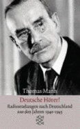 Deutsche Hrer! : Radiosendungen Nach Deutschland Aus Den Jahren 1940-1945