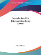 Deutsche Satz Und Interpunktionslehre (1903)