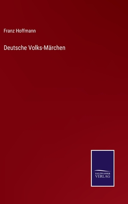 Deutsche Volks-Mrchen - Hoffmann, Franz