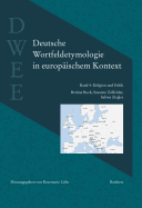 Deutsche Wortfeldetymologie in Europaischem Kontext (Dwee): Band 4: Religion Und Ethik