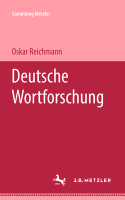 Deutsche Wortforschung - Reichmann, Oskar