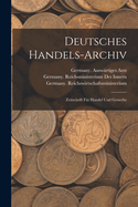 Deutsches Handels-Archiv: Zeitschrift Fur Handel Und Gewerbe
