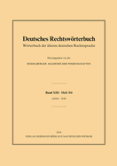 Deutsches Rechtswrterbuch: Wrterbuch Der lteren Deutschen Rechtssprachebd. XIII, Heft 3/4 - Selchen - Sittenrecht.