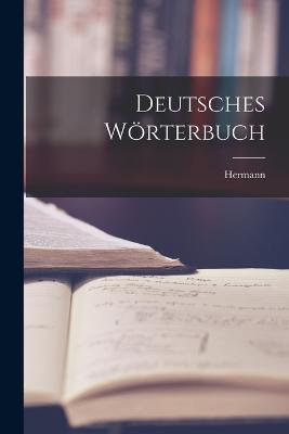 Deutsches Wrterbuch - Paul, Hermann 1846-1921