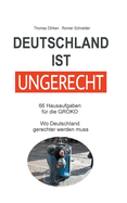Deutschland ist ungerecht: 66 Hausaufgaben f?r die GROKO