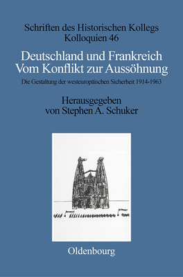 Deutschland und Frankreich - Schuker, Stephen A (Editor), and Mller-Luckner, Elisabeth (Contributions by)