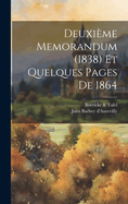 Deuxime Memorandum (1838) Et Quelques Pages De 1864