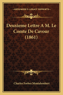 Deuxieme Lettre A M. Le Comte de Cavour (1861)