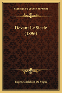 Devant Le Siecle (1896)