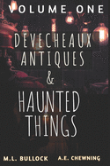 Devecheaux Antiques and Haunted Things