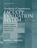 Developing a Comprehensive Faculty Evaluation System: A Guide to Designing, Building, and Operating Large-Scale Faculty Evaluation Systems