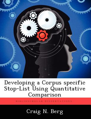 Developing a Corpus Specific Stop-List Using Quantitative Comparison - Berg, Craig N