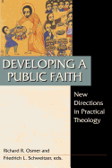 Developing a Public Faith: New Directions in Practical Theology