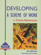 Developing a Scheme of Work for Primary Maths - Atkinson, Sue