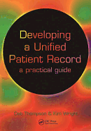 Developing a Unified Patient-Record: A Practical Guide