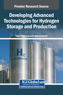 Developing Advanced Technologies for Hydrogen Storage and Production