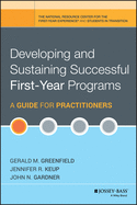 Developing and Sustaining Successful First-Year Programs: A Guide for Practitioners