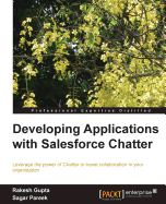 Developing Applications with Salesforce Chatter