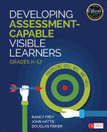 Developing Assessment-Capable Visible Learners, Grades K-12: Maximizing Skill, Will, and Thrill