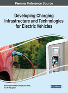 Developing Charging Infrastructure and Technologies for Electric Vehicles