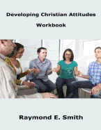 Developing Christian Attitudes: Workbook