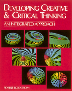 Developing Creative and Critical Thinking: An Integrated Approach
