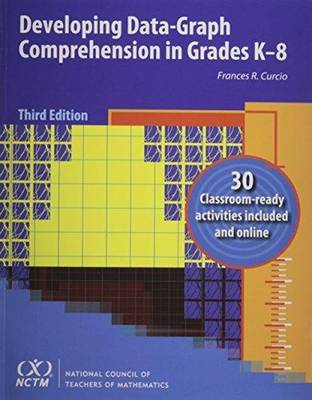 Developing Data-Graph Comprehension in Grades K-8 - Curcio, Frances R