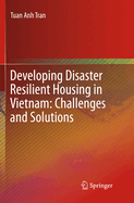 Developing Disaster Resilient Housing in Vietnam: Challenges and Solutions