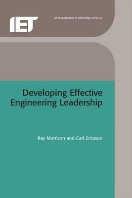 Developing Effective Engineering Leadership - Morrison, Ray, and Ericsson, Carl