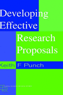 Developing Effective Research Proposals - Punch, Keith F