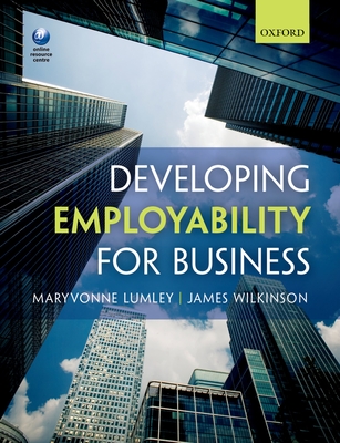 Developing Employability for Business - Lumley, Maryvonne, and Wilkinson, James