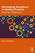 Developing Excellence in Autism Practice: Making a Difference in Education
