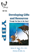 Developing Gifts and Resources: Through the Eyes in My Heart