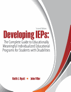 Developing IEPs: The Complete Guide to Educationally Meaningful Individualized Educational Programs for Students with Disabilities