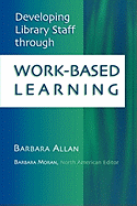 Developing Library Staff Through Work-Based Learning