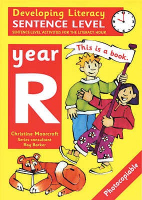 Developing Literacy: Sentence Level: Reception: Sentence-Level Activities for the Literacy Hour - Barker, Ray, and Moorcroft, Christine