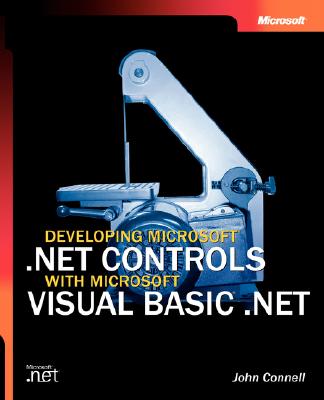 Developing Microsoft .Net Controls with Microsoft Visual Basic .Net - Connell, John, MD, Frcp