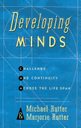Developing Minds: Challenge And Continuity Across The Lifespan