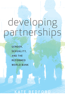 Developing Partnerships: Gender, Sexuality, and the Reformed World Bank