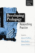 Developing Pedagogy: Researching Practice