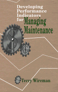Developing Performance Indicators for Managing Maintenance