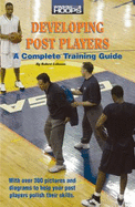Developing Post Players: a Complete Training Guide