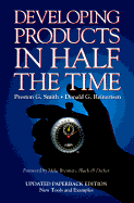 Developing Products in Half the Time - Smith, Ronald Ted, and Smith, Preston G, and Reinertsen, Donald G